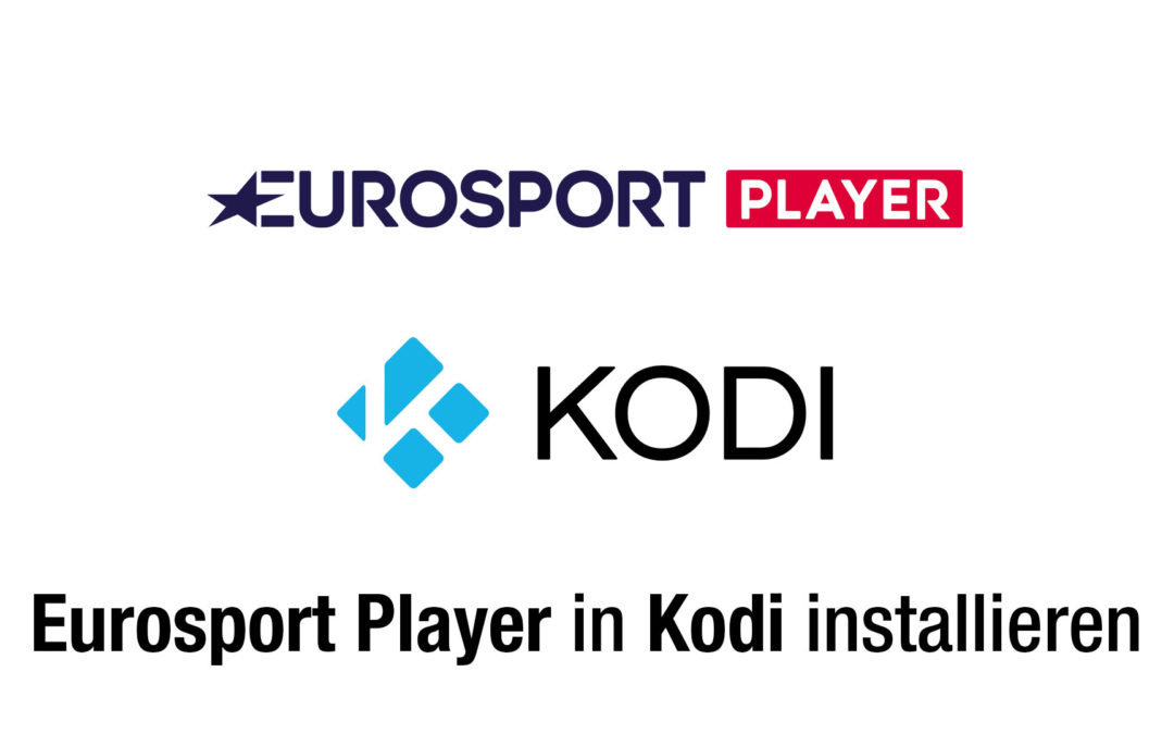 Anleitung: Eurosport Player in Kodi installieren (Achtung: stürzt nach 1h ab)