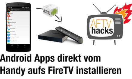 Anwendungen direkt vom Android-Gerät auf dem Fire TV installieren – mit AGK Fire