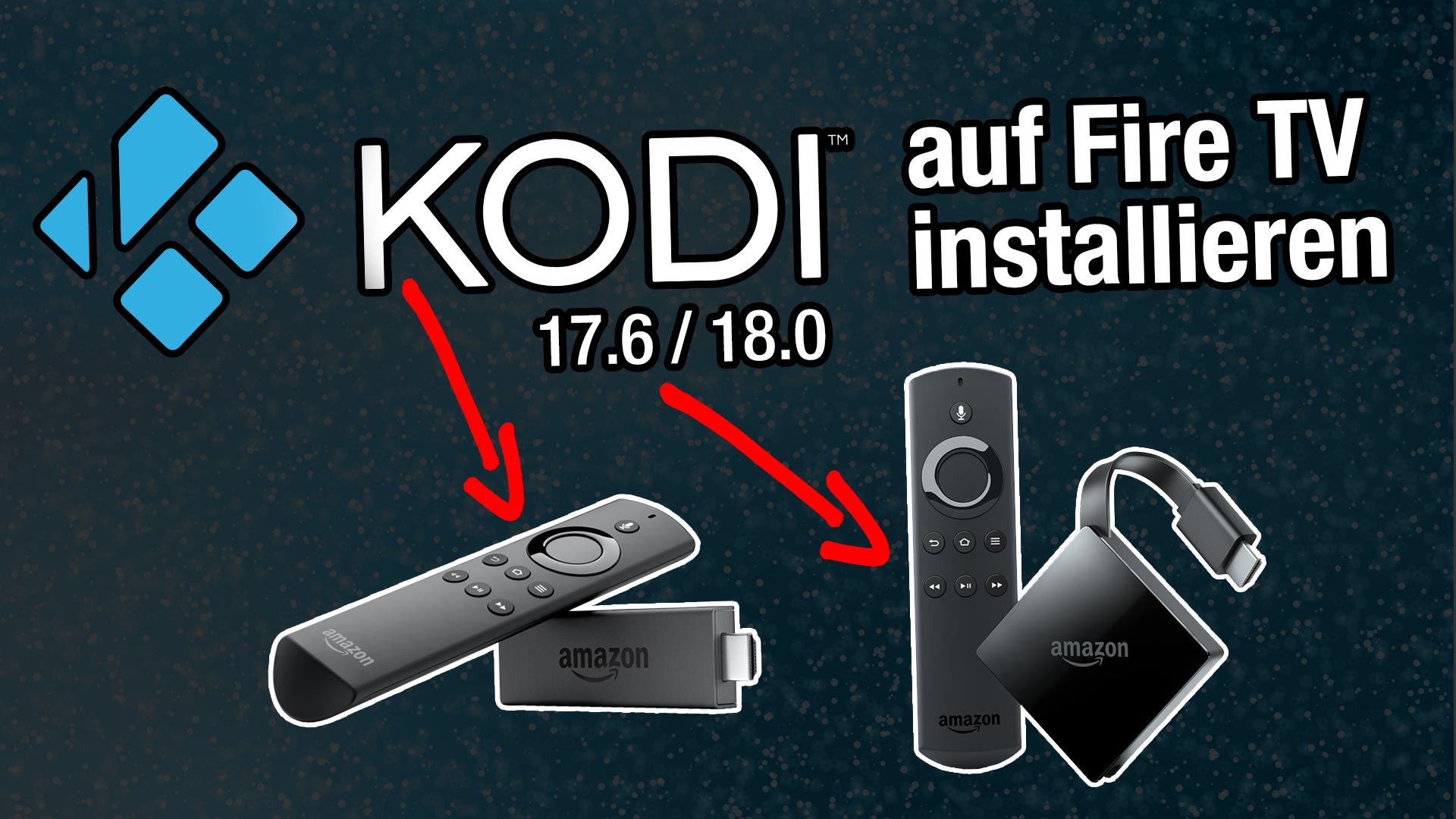 Anleitung: Kodi 18.0 auf dem beliebigen Fire TVs oder Fire TV Sticks installieren ohne PC (einfachste Variante)