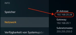 IP-Adresse des Fire TV herausfinden - unter Einstellungen, Gerät, Info, Netzwerk