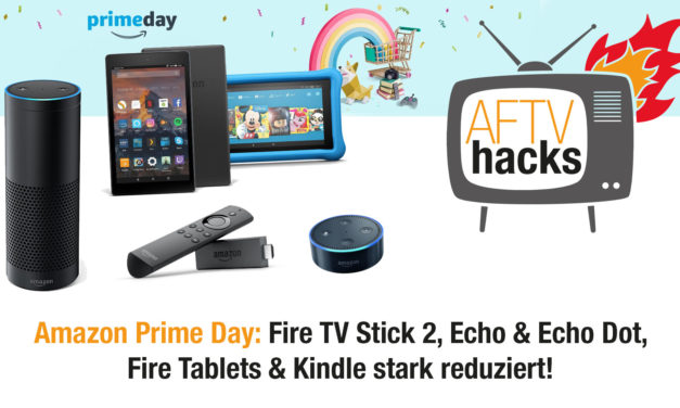 Prime Day, Fire TV Stick, Echo, Kindle und Fire ab heute 18:00 Uhr reduziert