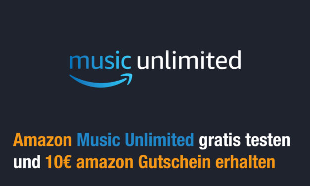 Amazon Music Unlimited testen und 10€ geschenkt bekommen