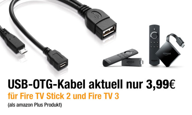 Deal: USB-OTG-Kabel für Fire Stick 2 & Fire TV 3 aktuell für 3,99€ (als Amazon Plus Produkt)