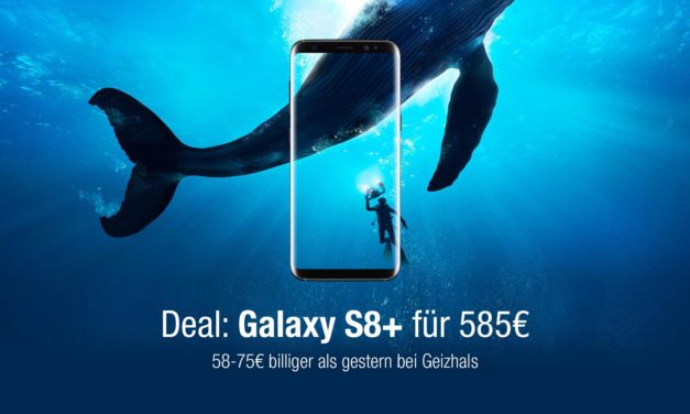 Deal: Galaxy S8+ für 585€ – 58-75€ billiger als gestern bei Geizhals