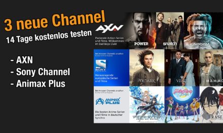 3 Neue amazon Channel 14 Tage kostenlos testen – AXN, Sony & Animax