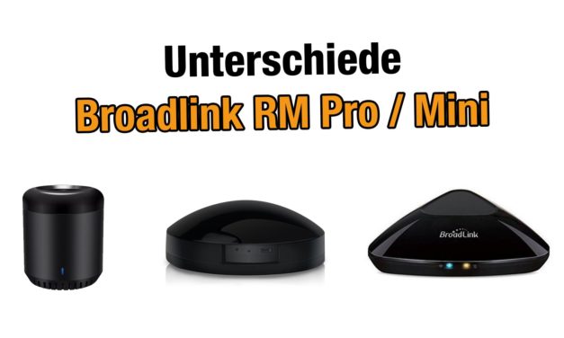 Unterschied zwischen Broadlink RM Pro und Broadlink RM Mini