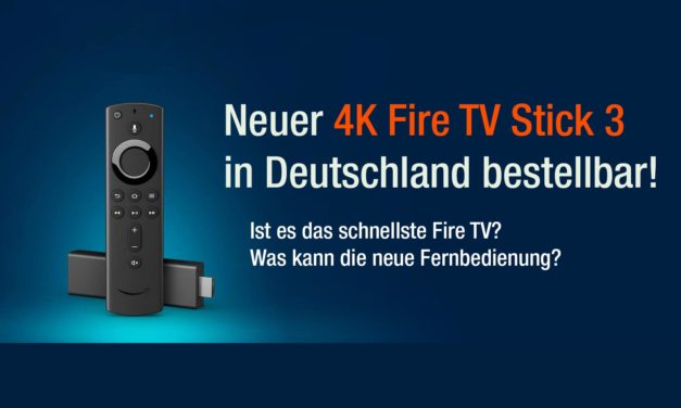 Neuer Fire TV Stick 3 mit 4k und besserer Fernbedienung in Deutschland bei amazon bestellbar