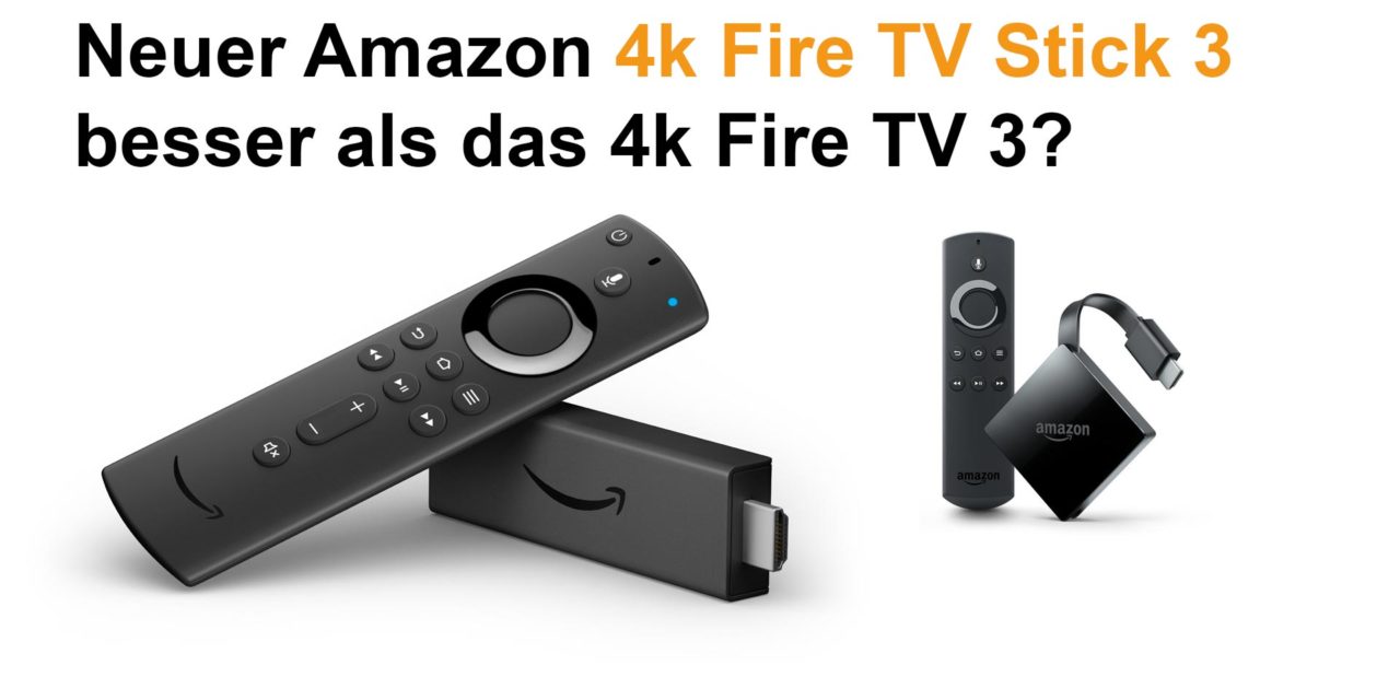 Wird der neue Amazon 4k Fire TV Stick 3 besser als das 4k Fire TV 3?