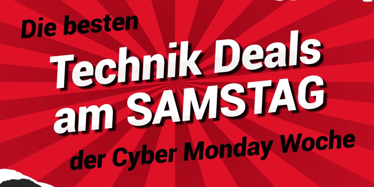 Nur noch 3 Tage: Die besten Tech-Deals der Cyber Monday Woche am Samstag
