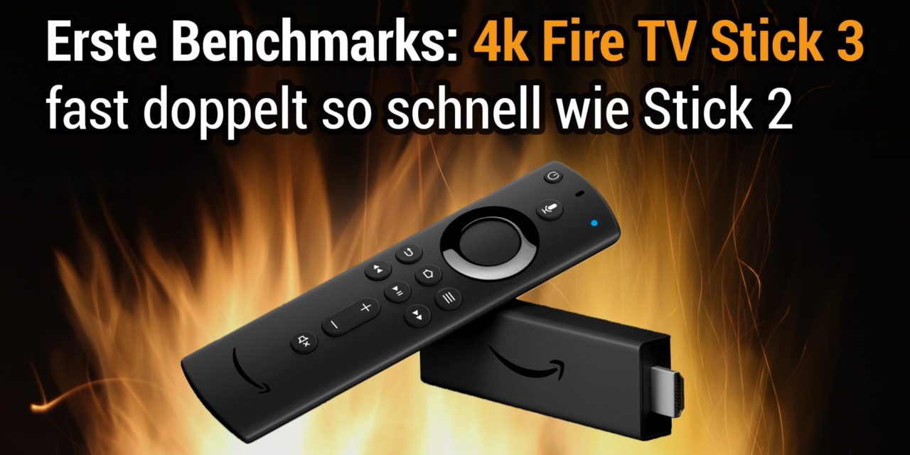 Erste Benchmarks zum 4K Fire TV Stick 3: fast doppelt so schnell wie Stick 2