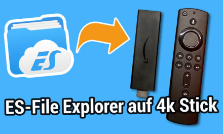 Anleitung: ES File Explorer auf dem neuen Fire TV Stick 4k installieren
