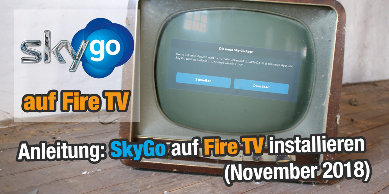 Anleitung: SkyGo auf dem Fire TV installieren (Stand November 2018)