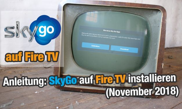 Anleitung: SkyGo auf dem Fire TV installieren (Stand November 2018)