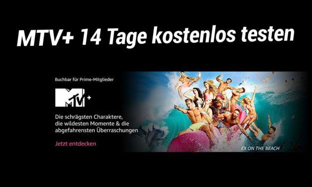 MTV+ amazon channel ist da – jetzt 14 Tage kostenlos testen