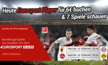 Heute Eurosport Player für 6€ buchen & 7 Spiele schauen: 1x Bayern, 2x BVB, 2x Werder, …