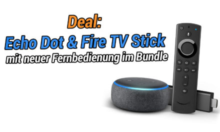 Deal: Fire TV stick mit neuer Fernbedieung und Echo Dot im Bundle