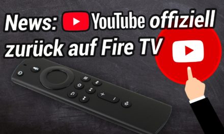 Offizielle YouTube App kommt zurück aufs Fire TV