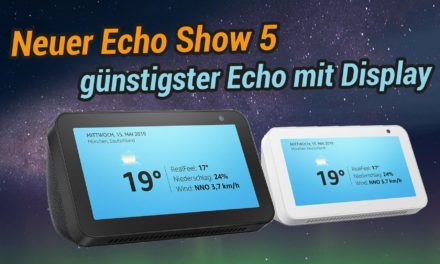 Amazon Echo Show 5 ist da – Bislang beste Preis/Leistung?