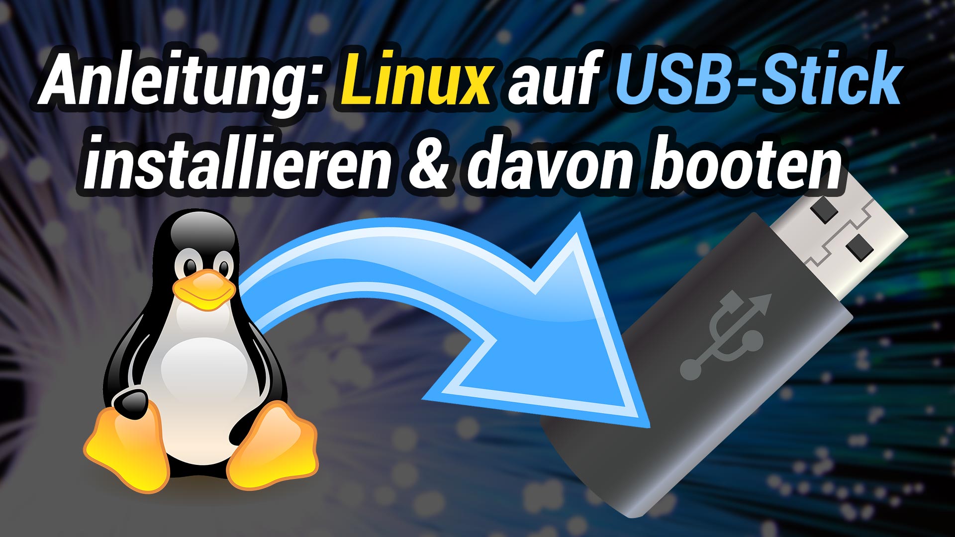 Anleitung: Linux-System auf installieren & davon booten