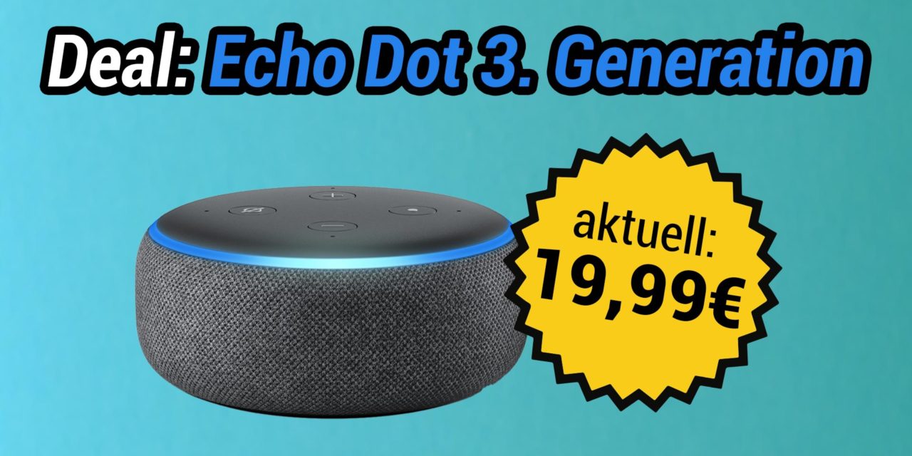 Deal: Wieder da: Bislang bester Preis für Echo Dot 3. Generation