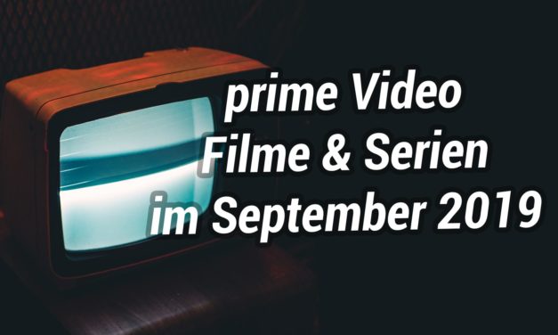 Neue Serien und Filme auf Amazon Prime Video im September