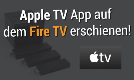 Kaum zu glauben: Apple TV App auf dem Fire TV erschienen