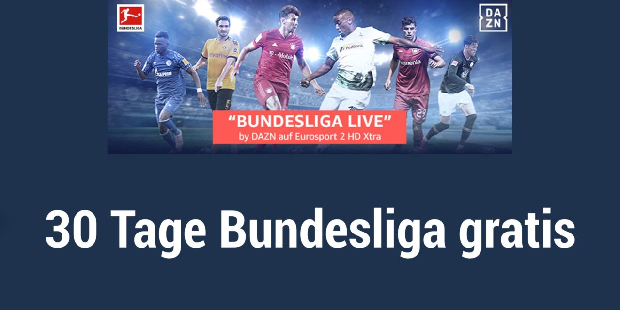 30 Tage Bundesliga gratis schauen – Eurosport Player Channel by DAZN testen