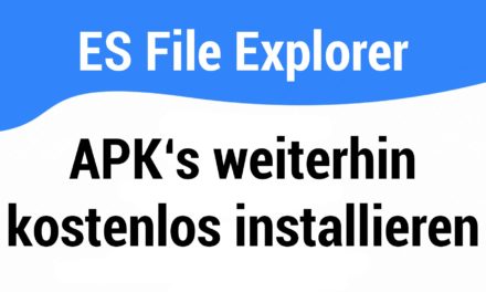 Weiterhin APks mit dem ES File Explorer installieren