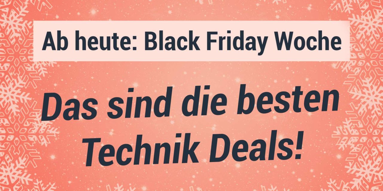 Die Black Friday Woche 2020 ist gestartet – Die besten Technik Deals