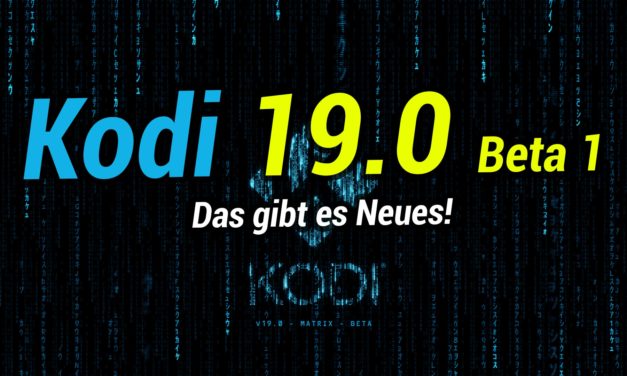Kodi 19.0 Beta 1 erschienen! Das gibt es Neues fürs Fire TV