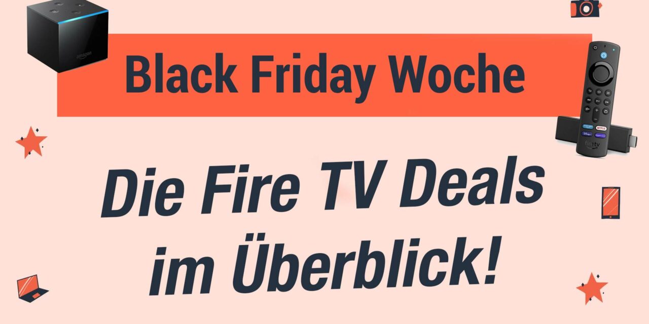 Die Fire TV Deals in der Black Friday Woche 2021 auf amazon